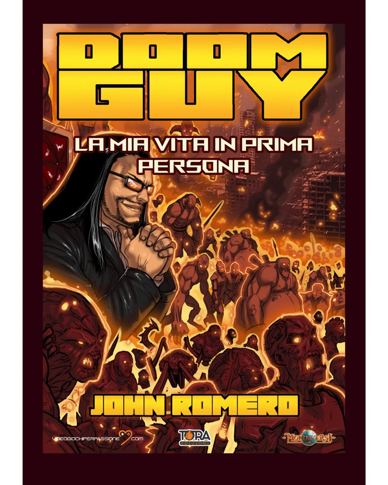 The Doom Guy La Mia Vita in Prima Persona - Jonh Romero